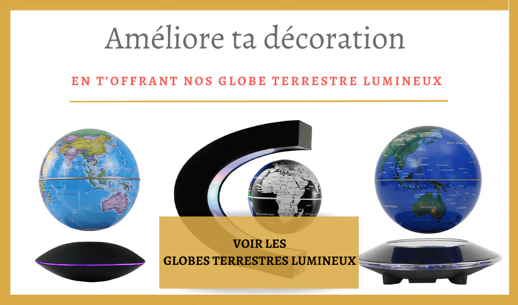 Voici Commment Fonctionne un Globe Terrestre Lumineux (2025)